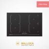Malloca MI-784 ITG - Bếp 4 Từ Âm 78cm 2 Malloca MI-784 ITG - Bếp 4 Từ Âm 78cm